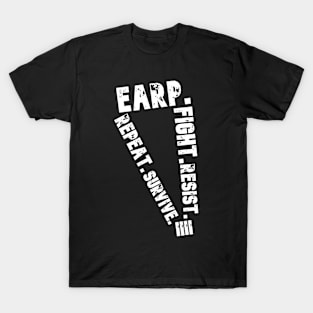 Earp.Fight.Resist.Survive.Repeat T-Shirt